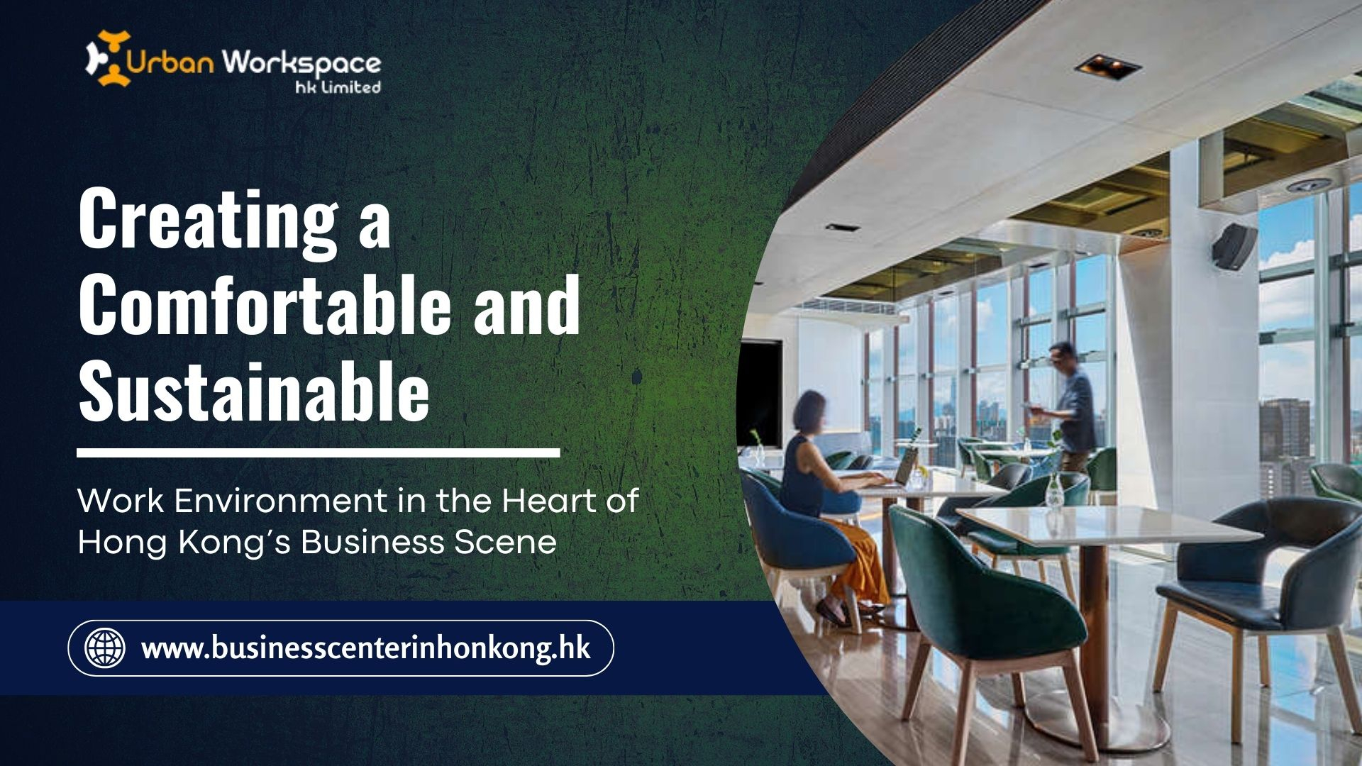 Creating a Comfortable and Sustainable Work Environment in the Heart of Hong Kong’s Business Scene
