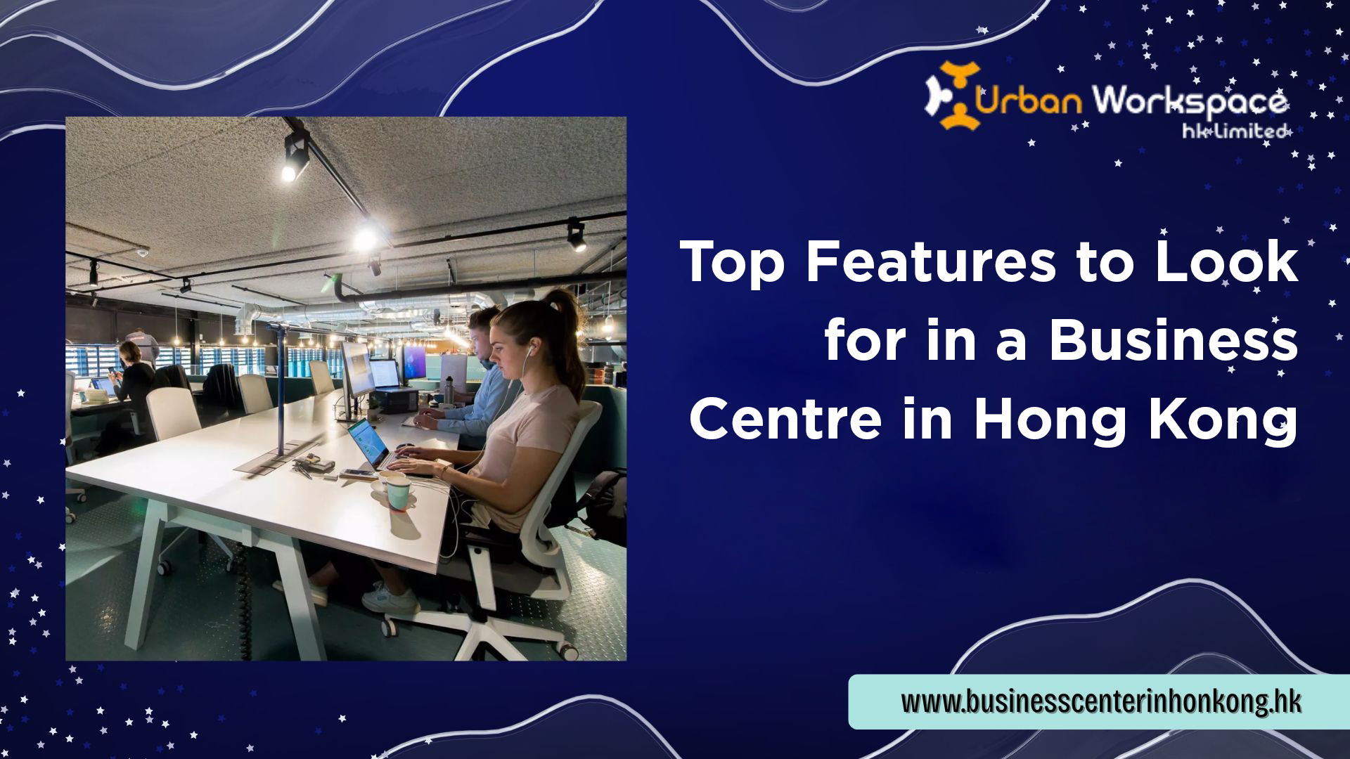 Top Features to Look for in a Business Centre in Hong Kong
